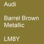 Preview: Audi, Barrel Brown Metallic, LM8Y.